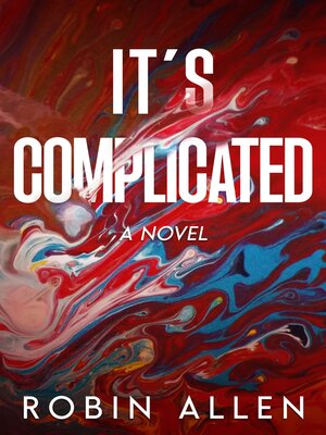 cover image of It's Complicated a Novel